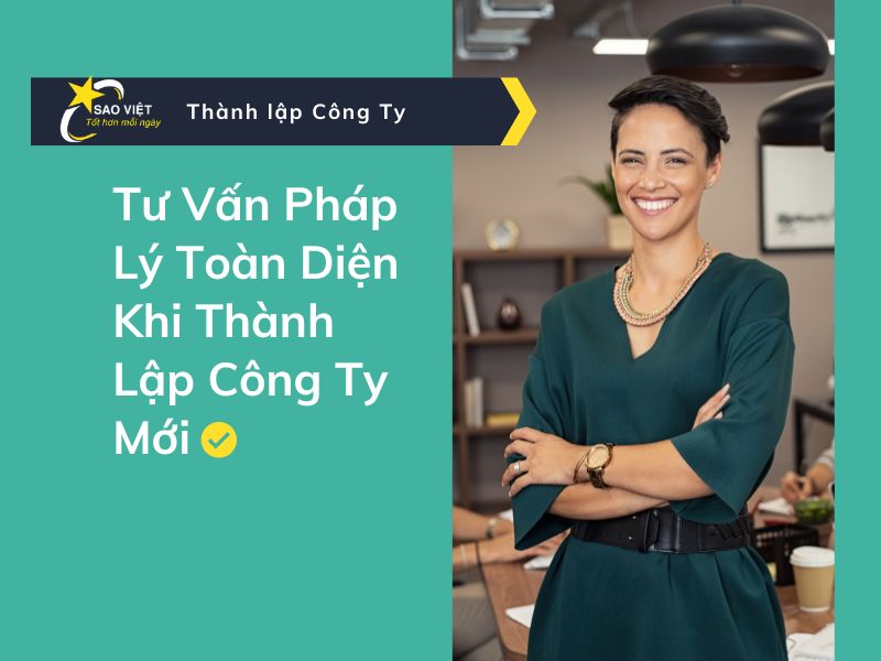 Tư Vấn Pháp Lý Toàn Diện Khi Thành Lập Công Ty Mới